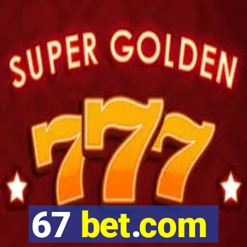 67 bet.com